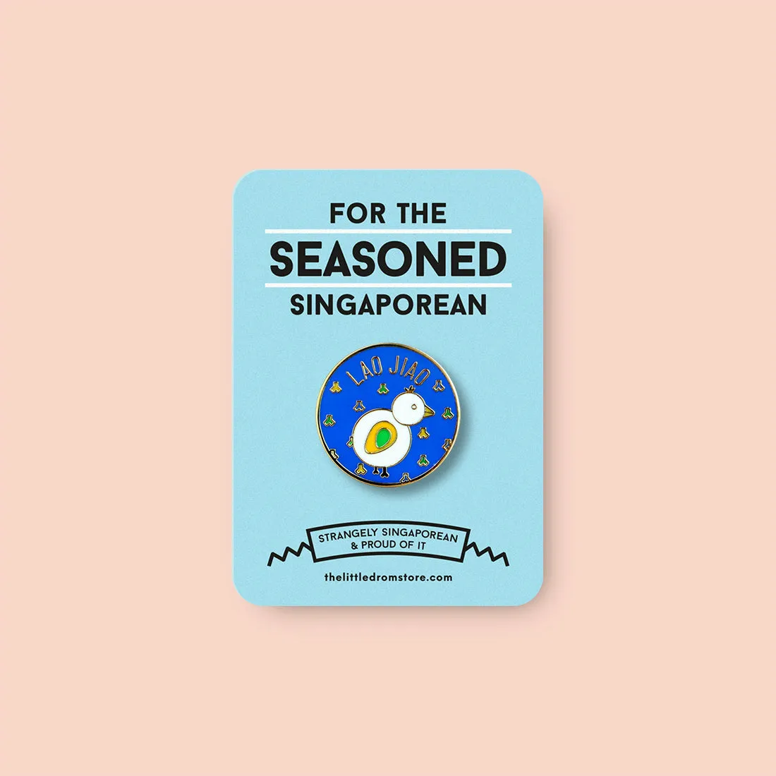Strangely Singaporean Pin ?C Lao Jiao